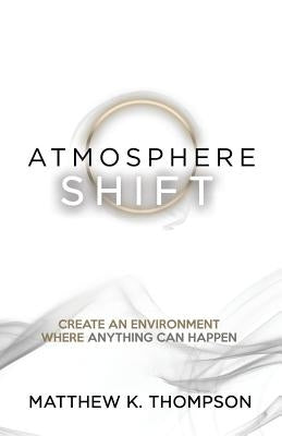 Atmosphere Shift by Thompson, Matthew K.