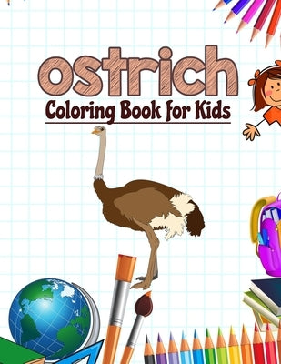 Ostrich Coloring Book for Kids: Bird Activity Book by Press, Neocute