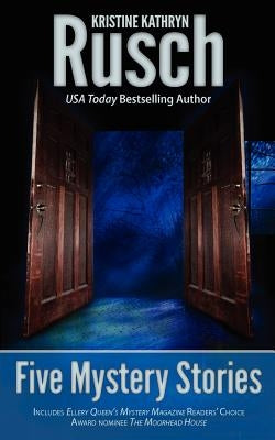 Five Mystery Stories by Rusch, Kristine Kathryn