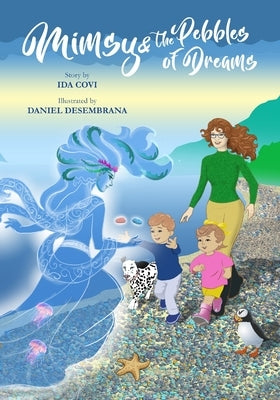 Mimsy and the Pebbles of Dreams by Desembrana, Daniel