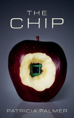 The Chip by Palmer, Patricia