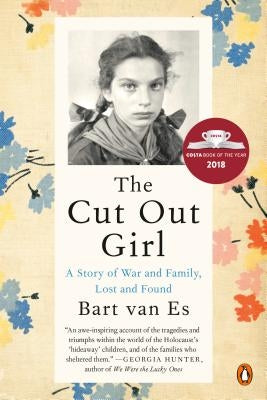 The Cut Out Girl: A Story of War and Family, Lost and Found by Van Es, Bart