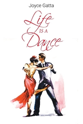 Life Is A Dance by Gatta, Joyce