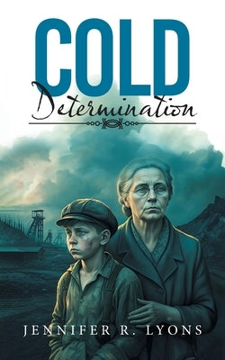 Cold Determination by Jennifer R Lyons