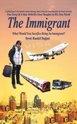The Immigrant by Sajjad, Syed Kashif