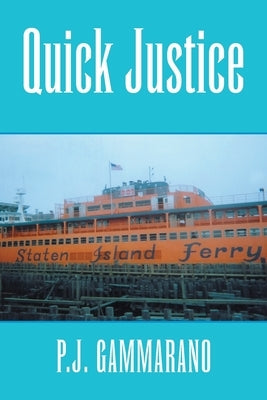 Quick Justice by Gammarano, P. J.