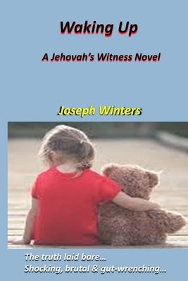 Waking Up. A Jehovah's Witness Novel by Winters, Joseph