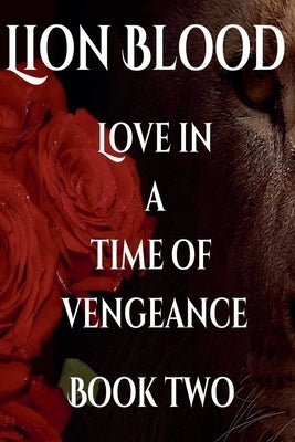 Lion Blood. Love In A Time Of Vengeance. Book Two. by Jones, A. J.