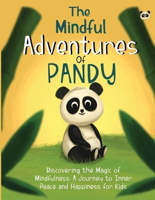 The Mindful Adventures of Pandy by McWeeney, Oisin