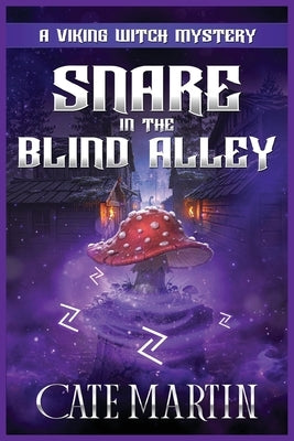 Snare in the Blind Alley: A Viking Witch Mystery by Martin, Cate