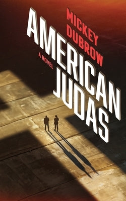 American Judas by Dubrow, Mickey
