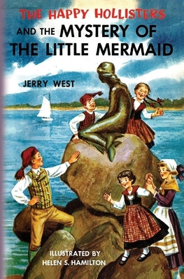 The Happy Hollisters and the Mystery of the Little Mermaid by West, Jerry