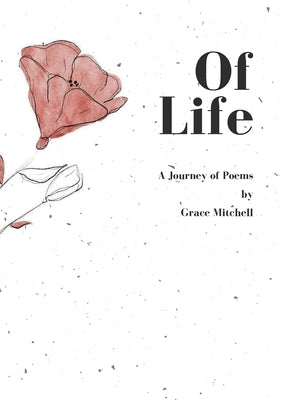 Of Life: A Journey of Poems by Mitchell, Grace