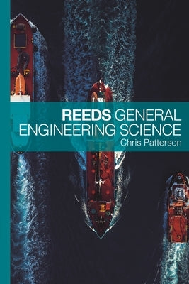 Reeds General Engineering Science by Patterson, Chris