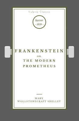 Frankenstein by Shelley, Mary Wollstonecraft