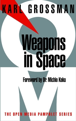 Weapons in Space by Grossman, Karl