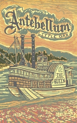 Antebellum by Little Oak