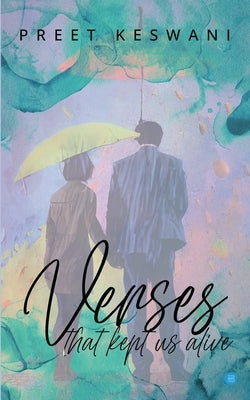 Verses that kept us alive by Keswani, Preet