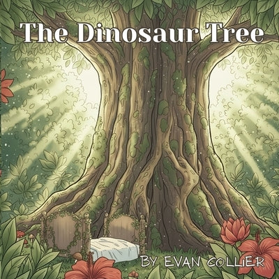 The Dinosaur Tree by Collier, Evan