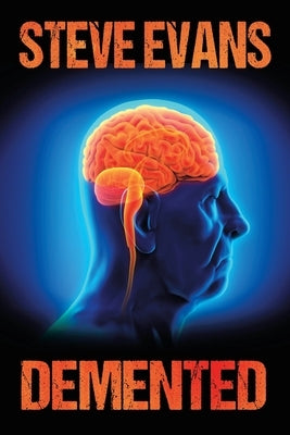 Demented by Evans, Steve