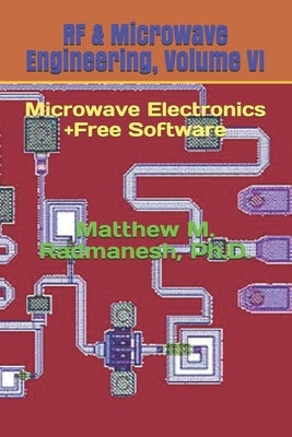 RF & Microwave Engineering, Volume VI: Microwave Electronics by Radmanesh, Matthew M.