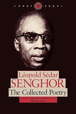 The Collected Poetry by Senghor, Leopold Sedar