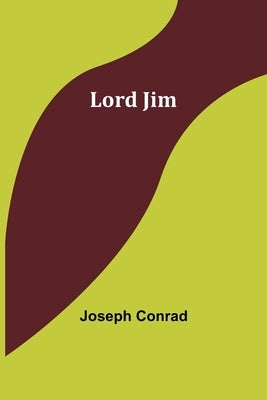 Lord Jim by Conrad, Joseph