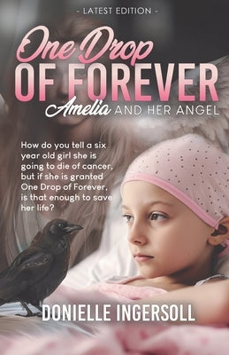 One Drop of Forever: Amelia and Her Angel by Ingersoll, Donielle