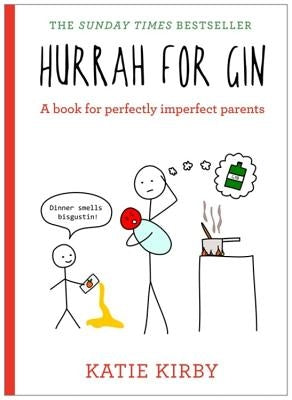 Hurrah for Gin: The Bestselling Book from Katie Kirby by Kirby, Katie