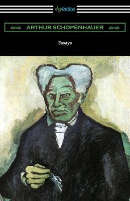 Essays by Schopenhauer, Arthur