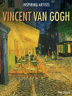 Vincent Van Gogh by Thomson, Ruth