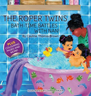 The Roper Twins: Bath-Time Battles with Nan by Thomas-Brown, Cauline E.