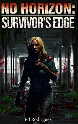 No Horizon: Survivor's Edge by Rodriguez, Ed