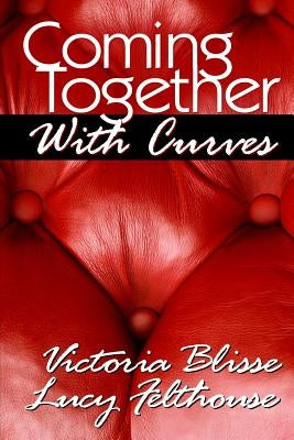 Coming Together: With Curves by Hunter, Tilly