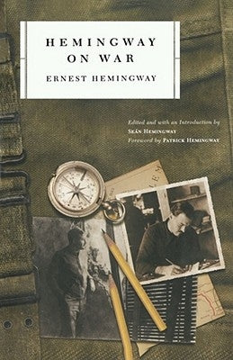 Hemingway on War by Hemingway, Ernest