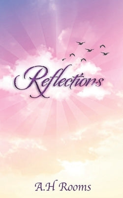 Reflections by Rooms, A. H.