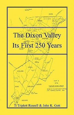The Dixon Valley, Its First 250 Years by Russell, T. Triplett
