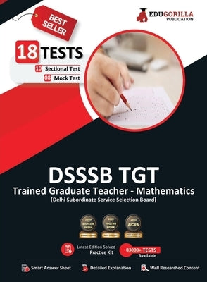 DSSSB TGT Mathematics Book 2023 (English Edition) - Trained Graduate Teacher - 8 Mock Tests and 10 Sectional Tests (1800 Solved Questions) with Free A by Edugorilla Prep Experts