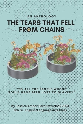 The Tears That Fell From Chains by Barnum, Jessica Amber