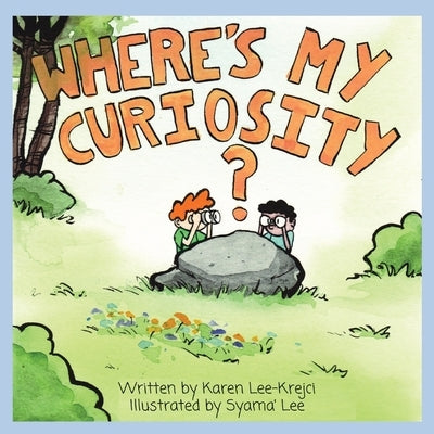 Where's My Curiosity? by Lee-Krejci, Karen
