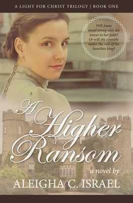 A Higher Ransom by Israel, Aleigha C.