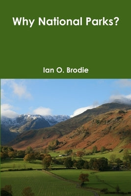 Why National Parks? by Brodie, Ian O.