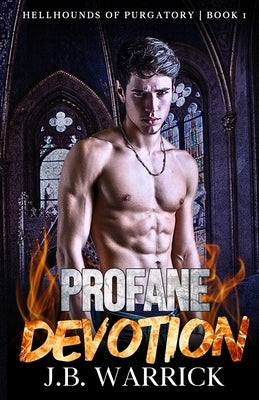 Profane Devotion by Warrick, J. B.