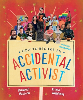 How to Become an Accidental Activist by MacLeod, Elizabeth