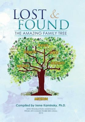 Lost & Found: The Amazing Family Tree by Kaminsky, Irene