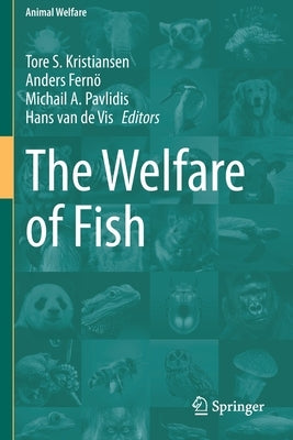 The Welfare of Fish by Kristiansen, Tore S.