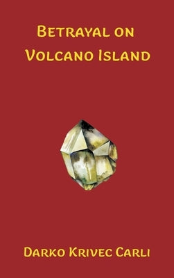 Betrayal on Volcano Island by Carli, Darko Krivec