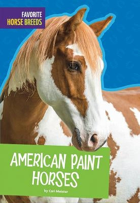 American Paint Horses by Meister, Carl