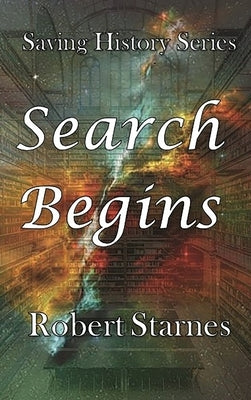 Search Begins by Starnes, Robert