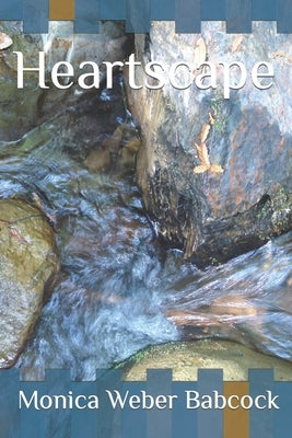 Heartscape by Babcock, Monica